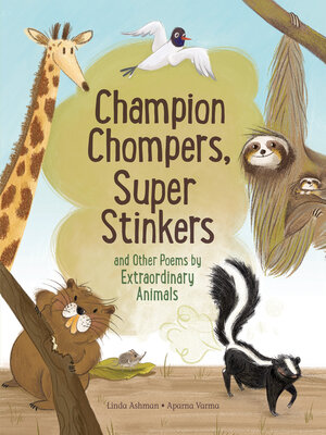 cover image of Champion Chompers, Super Stinkers and Other Poems by Extraordinary Animals